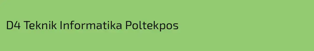 D4 Teknik Informatika Poltekpos